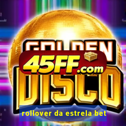 rollover da estrela bet